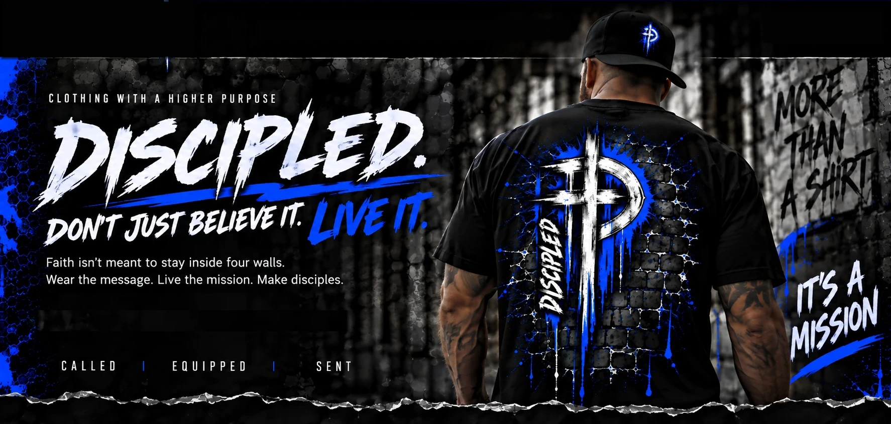 DISCIPLED. Don't just believe it. Live it. A DISCIPLED tee worn back-to-camera against a concrete wall painted “More than a shirt. It's a mission.”